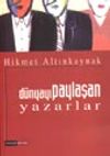 D&uuml;nyayı Paylaşan Yazarlar