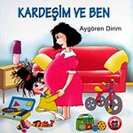 Kardeşim ve Ben