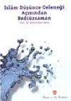 İslam D&uuml;ş&uuml;nce Geleneği A&ccedil;ısından Bedi&uuml;zzaman