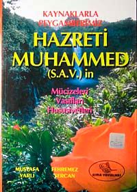 Kaynaklarla Peygamberimiz Hazreti Muhammed (S.A.V)' in Mucizeleri, Vasıfları, Hususiyetleri