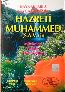 Kaynaklarla Peygamberimiz Hazreti Muhammed (S.A.V)' in Mucizeleri, Vasıfları, Hususiyetleri