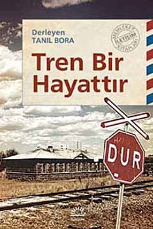 Tren Bir Hayattır