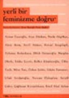 Yerli Bir Feminizme Doğru