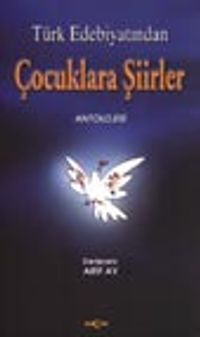Türk Edebiyatından Çocuklara Şiirler Antolojisi