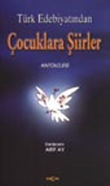 Türk Edebiyatından Çocuklara Şiirler Antolojisi