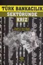 Türk Bankacılık Sektöründe Kriz