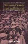 Demokrasi Sorunu ve T&uuml;rk Demokrasisi