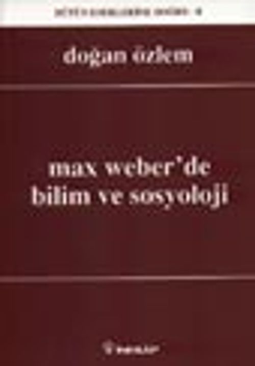 Max Weber'de Bilim ve Sosyoloji
