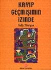 Kayıp Ge&ccedil;mişimin İzinde