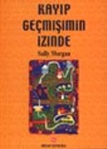 Kayıp Geçmişimin İzinde
