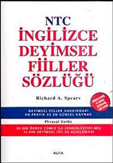 NTC İngilizce Deyimsel Fiiller Sözlüğü (Phrasal Verbs) - Richard A. Spears