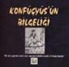 Konf&uuml;&ccedil;y&uuml;s'un Bilgeliği