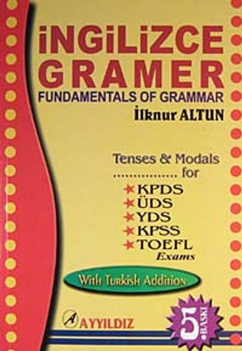 İngilizce Gramer Fundamentals Of Grammar (İlknur Altun Şatıroğlu