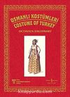 Osmanlı Kostümleri & Costume Of Turkey