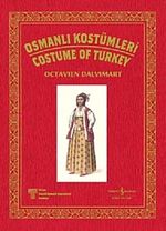 Osmanlı Kostümleri  & Costume Of Turkey