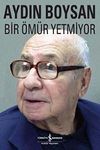 Bir &Ouml;m&uuml;r Yetmiyor