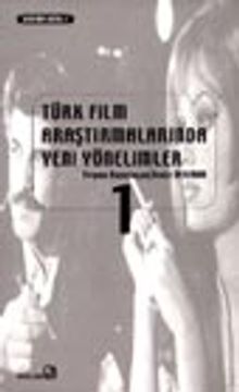Türk Film Araştırmalarında Yeni Yönelimler 1