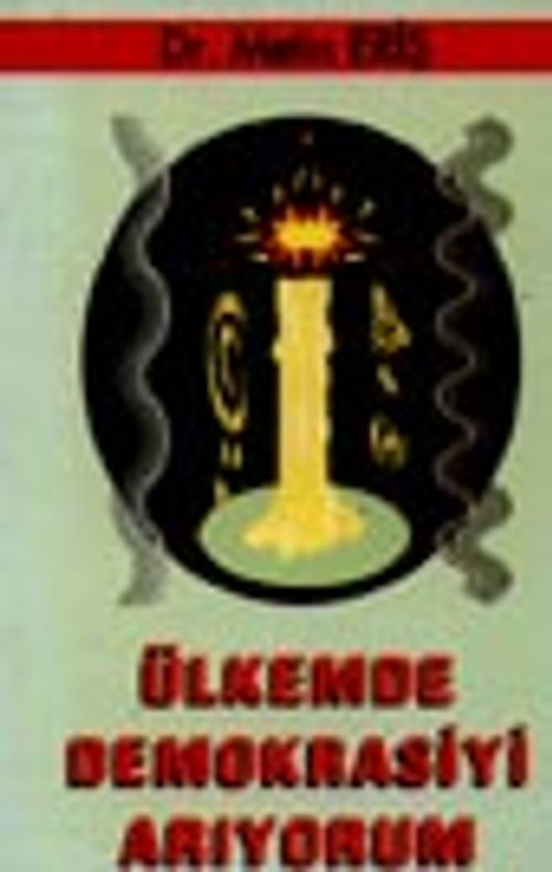 Ülkemde Demokrasiyi Arıyorum