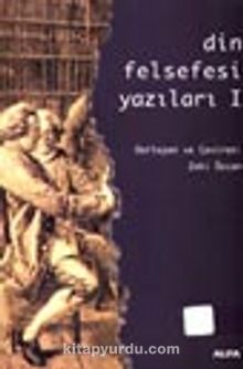 Din Felsefesi Yazıları I - Bilinmeyen Yazar