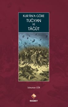 Kur'an'a Göre Tuğyan ve Tağut