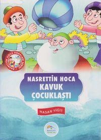 Kavuk Çocuklaştı / Nasrettin Hoca