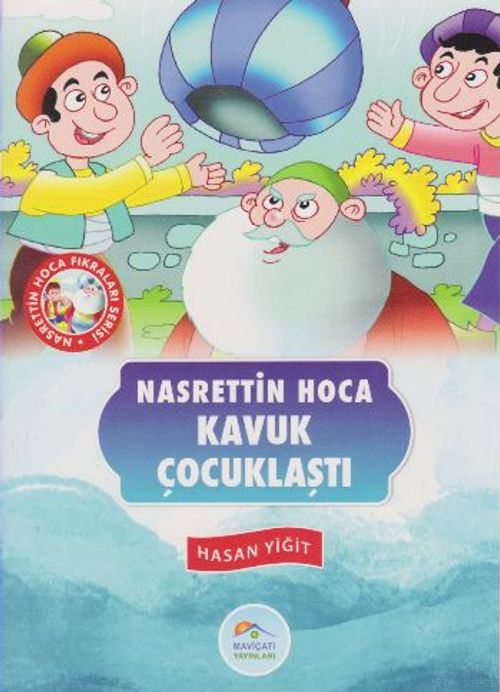 Kavuk Çocuklaştı / Nasrettin Hoca