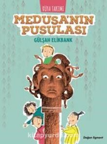 Rüya Takımı- Medusa’nın Pusulası - Gülşah Elikbank