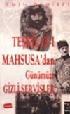 Teşkilat-ı Mahsusa'dan G&uuml;n&uuml;m&uuml;ze Gizli Servisler