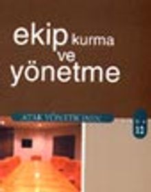 Ekip Kurma ve Yönetme