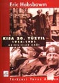Kısa 20. Yüzyıl 1914-1991 Aşırılıklar Çağı