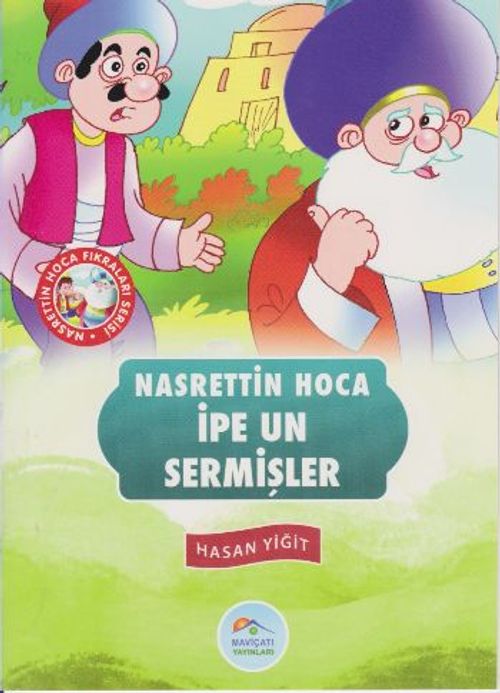 İpe Un Sermişler / Nasrettin Hoca