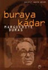 Buraya Kadar