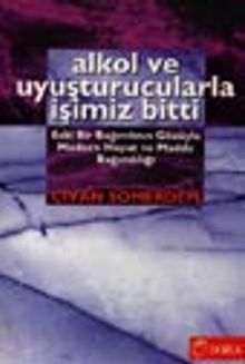 Alkol ve Uyuşturucularla İşimiz Bitti