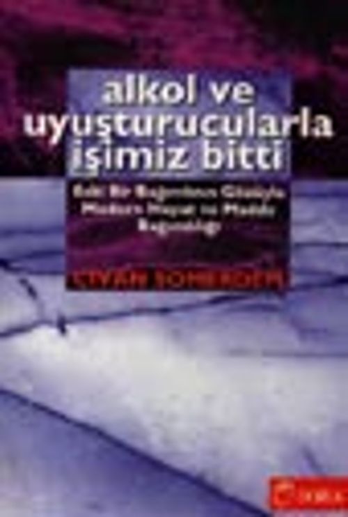 Alkol ve Uyuşturucularla İşimiz Bitti