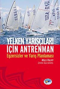Yelken Yarışçıları İçin Antrenman & Egzersizler ve Yarış Planlaması