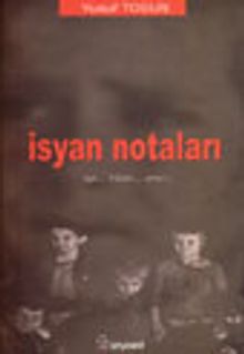 İsyan Notaları Aşk... Hüzün... Umut…