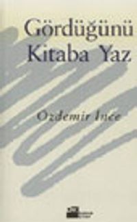 Gördüğünü Kitaba Yaz