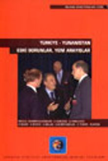 Türkiye - Yunanistan Eski Sorunlar, Yeni Arayışlar