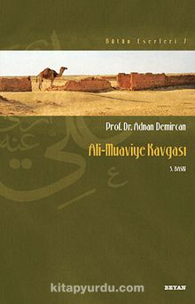 Ali-Muaviye Kavgası - Prof. Dr. Adnan Demircan