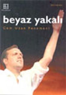 Beyaz Yakalı Cem Uzan Fenomeni