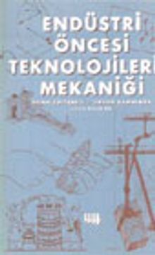 Endüstri Öncesi Teknolojilerin Mekaniği