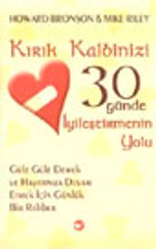 Kırık Kalbinizi 30 Günde İyileştirmenin Yolu