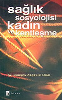 Sağlık Sosyoloji Kadın ve Kentleşme