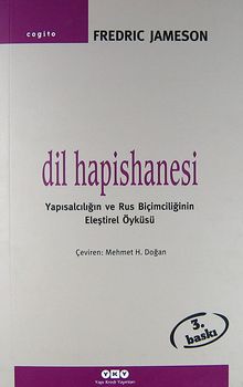 Dil Hapishanesi Yapısalcılığın ve Rus Biçimciliğinin Eleştirel Öyküsü