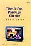 T&uuml;rkiye'de Pop&uuml;ler K&uuml;lt&uuml;r