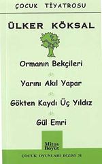 Çocuk Oyunları / Ormanın Bekçileri-Yarını Akıl Yapar-Gökten Kaydı Üç Yıldız-Gül Emri