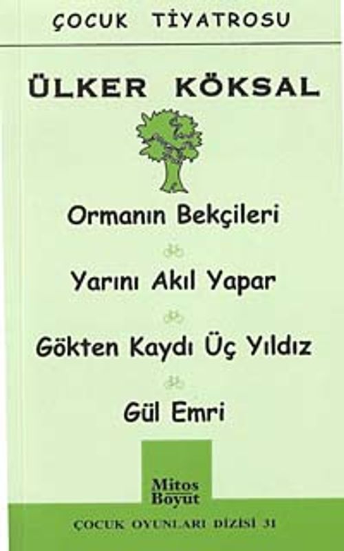 Çocuk Oyunları / Ormanın Bekçileri-Yarını Akıl Yapar-Gökten Kaydı Üç Yıldız-Gül Emri