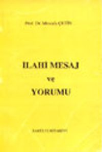 İlahi Mesaj ve Yorumu