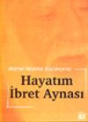 Hayatım İbret Aynası