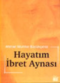 Hayatım İbret Aynası